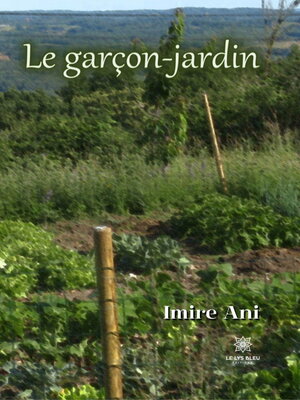 cover image of Le garçon-jardin